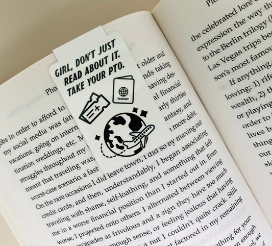 Girl, Take Your PTO Magnetic Bookmark